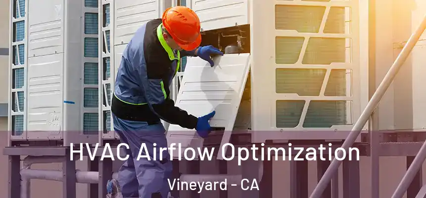 HVAC Airflow Optimization Vineyard - CA